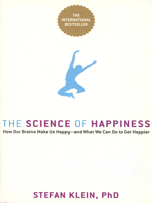 Title details for The Science of Happiness by Stefan Klein - Available